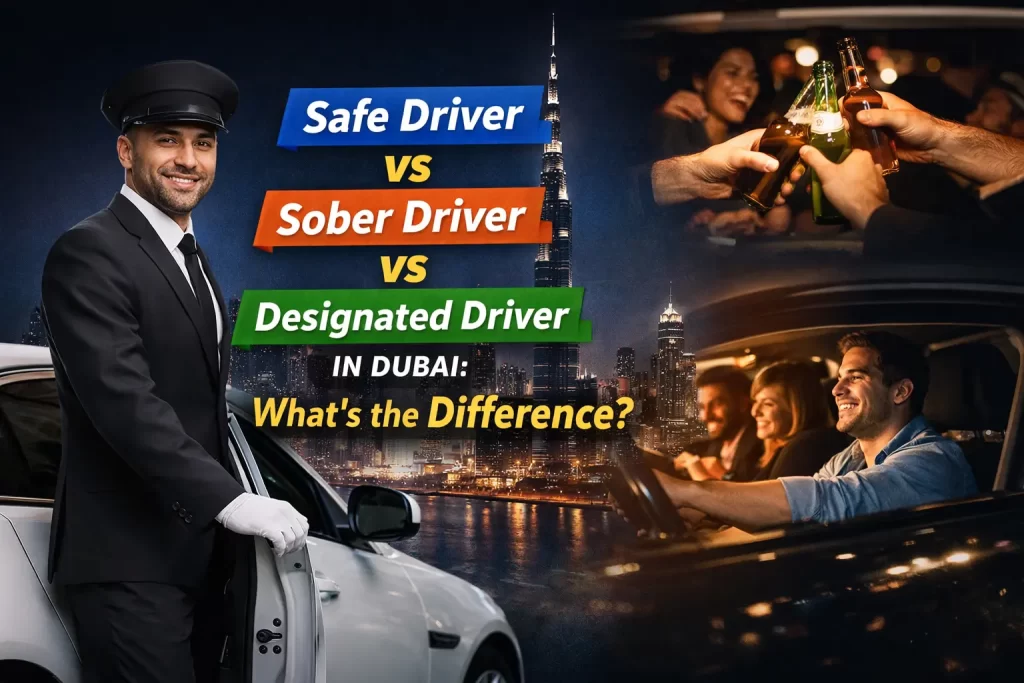 Safe Driver vs Sober Driver vs Designated Driver in Dubai (Full Guide)